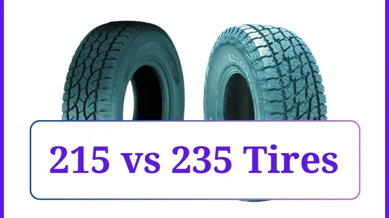 215 vs 235 Tires