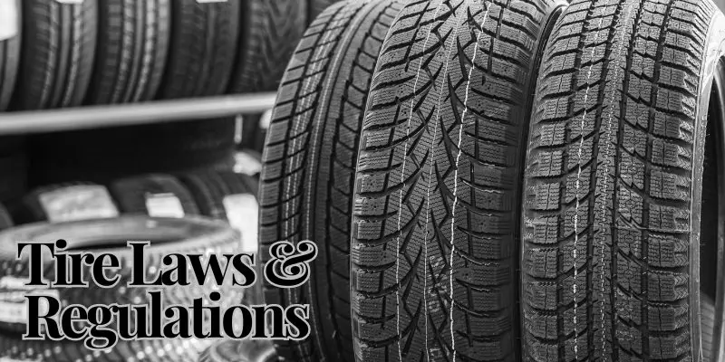 Tire Laws & Regulations