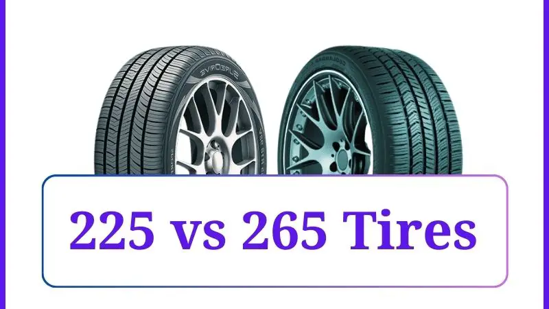 225 vs 265 Tires