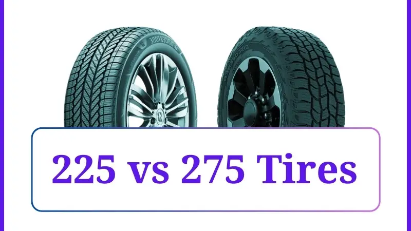 225 vs 275 Tires