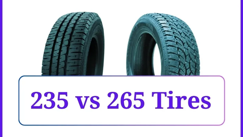 235 vs 265 Tires