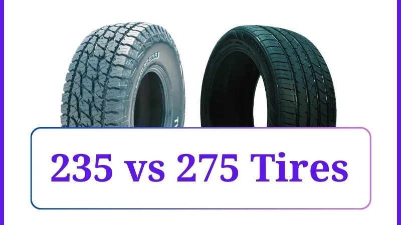 235 vs 275 Tires