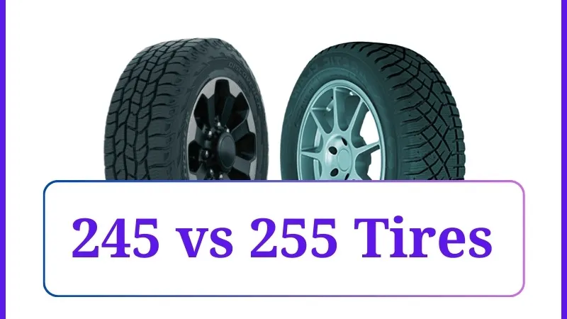 245 vs 255 Tires