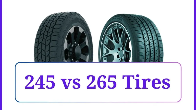 245 vs 265 Tires