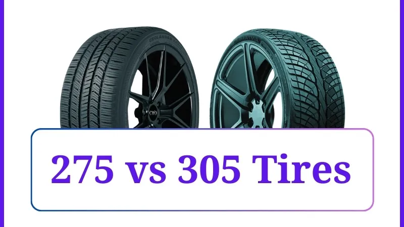 275 vs 305 Tires