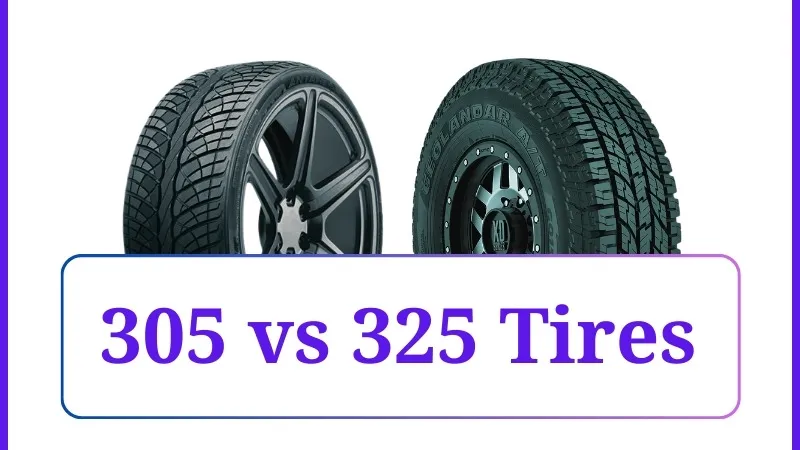 305 vs 325 Tires